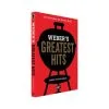 Weber's Greatest Hits Cookbook